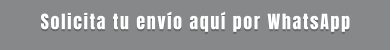 Solicita tu envío aquí por WhatsApp